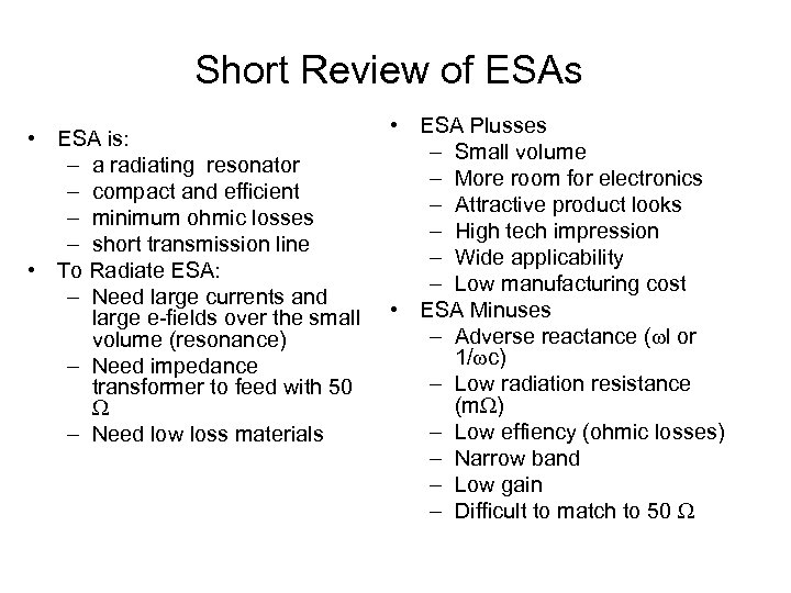 Short Review of ESAs • ESA is: – a radiating resonator – compact and