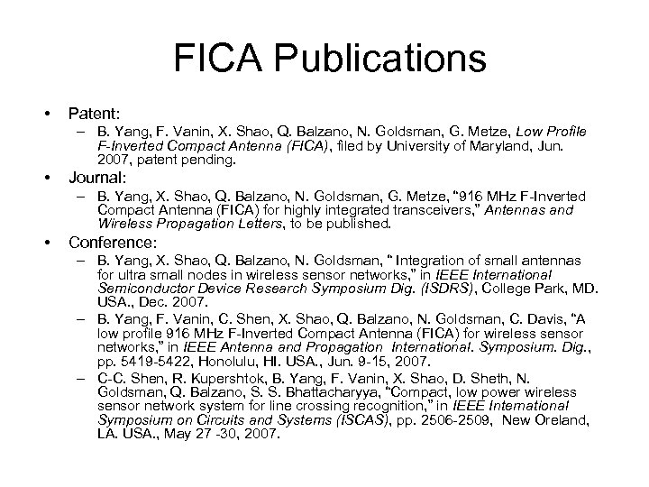 FICA Publications • Patent: – B. Yang, F. Vanin, X. Shao, Q. Balzano, N.