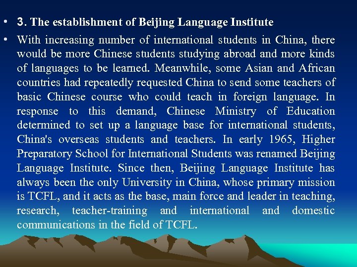 • 3. The establishment of Beijing Language Institute • With increasing number of