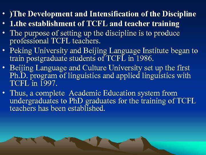  • )The Development and Intensification of the Discipline • 1. the establishment of