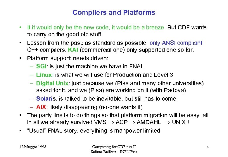 Compilers and Platforms • It it would only be the new code, it would