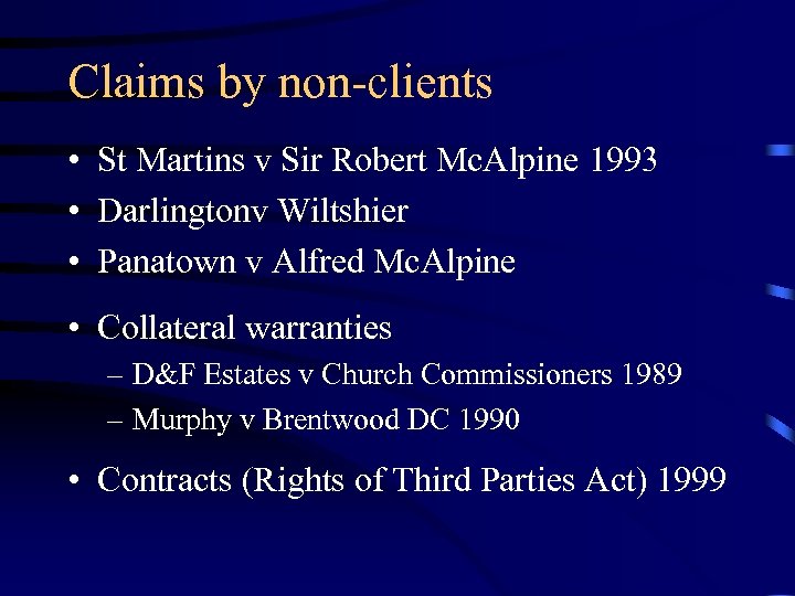 Claims by non-clients • St Martins v Sir Robert Mc. Alpine 1993 • Darlingtonv