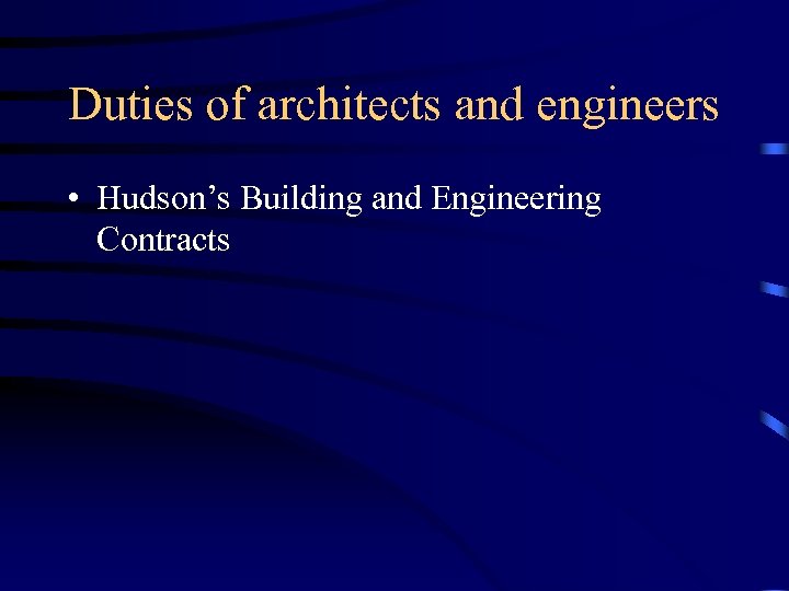 Duties of architects and engineers • Hudson’s Building and Engineering Contracts 