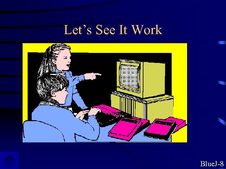 Let’s See It Work Blue. J-8 