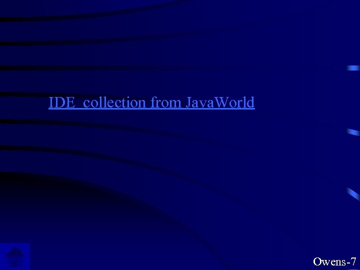 IDE collection from Java. World Owens-7 