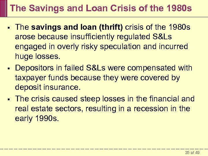 The Savings and Loan Crisis of the 1980 s § § § The savings