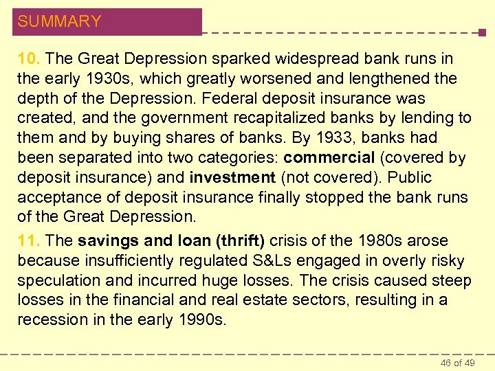 SUMMARY 10. The Great Depression sparked widespread bank runs in the early 1930 s,