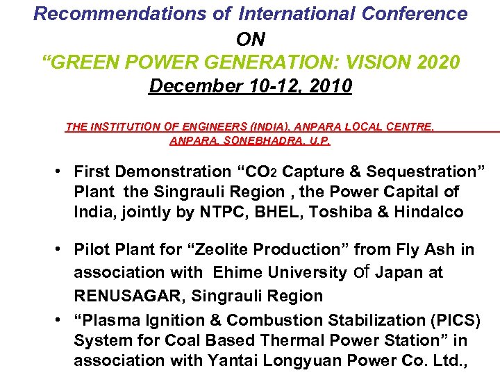 Recommendations of International Conference ON “GREEN POWER GENERATION: VISION 2020 December 10 -12, 2010