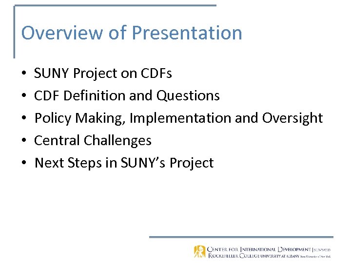 Overview of Presentation • • • SUNY Project on CDFs CDF Definition and Questions