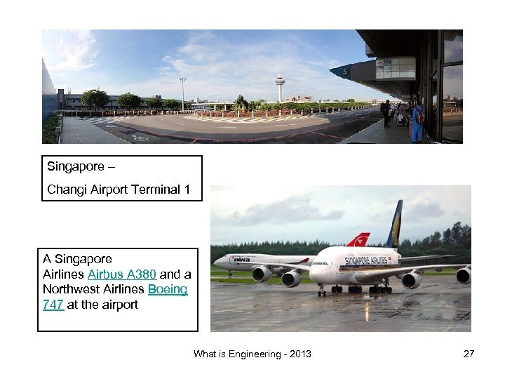 Singapore – Changi Airport Terminal 1 A Singapore Airlines Airbus A 380 and a