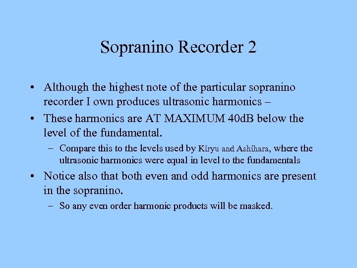 Sopranino Recorder 2 • Although the highest note of the particular sopranino recorder I