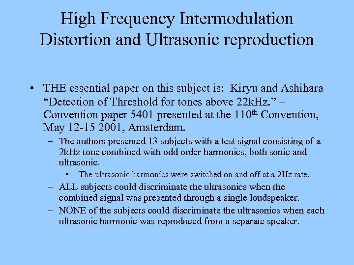 High Frequency Intermodulation Distortion and Ultrasonic reproduction • THE essential paper on this subject