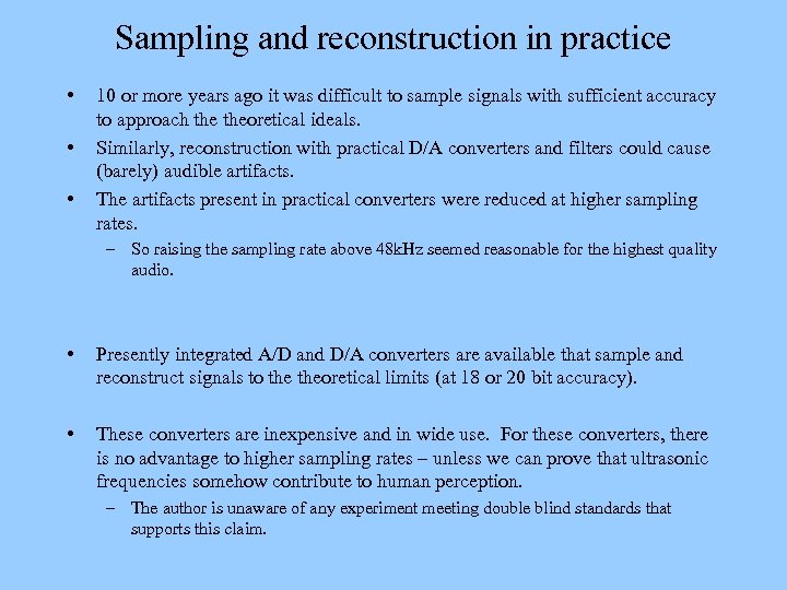 Sampling and reconstruction in practice • • • 10 or more years ago it