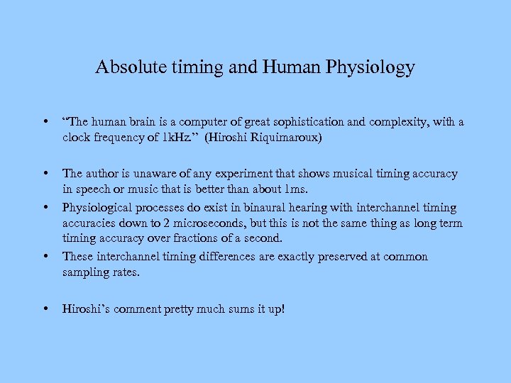 Absolute timing and Human Physiology • “The human brain is a computer of great