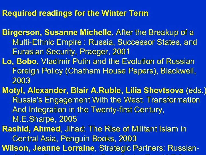 Required readings for the Winter Term Birgerson, Susanne Michelle, After the Breakup of a