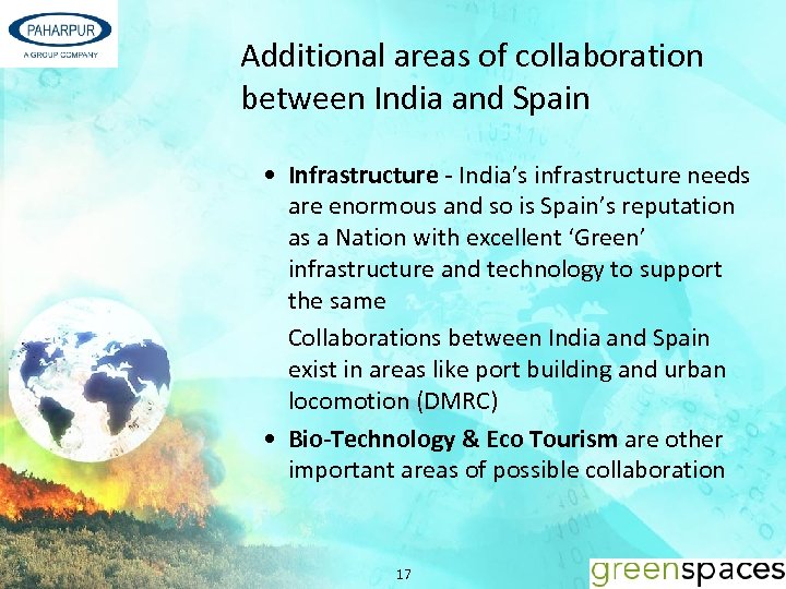 Additional areas of collaboration between India and Spain • Infrastructure - India’s infrastructure needs