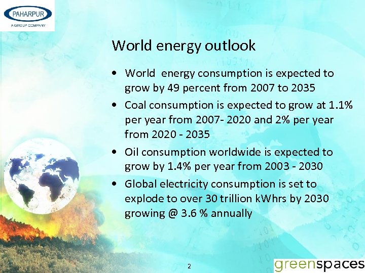 World energy outlook • World energy consumption is expected to grow by 49 percent