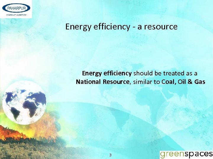 Energy efficiency - a resource Energy efficiency should be treated as a National Resource,