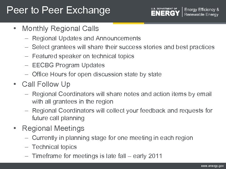 Peer to Peer Exchange • Monthly Regional Calls – – – Regional Updates and