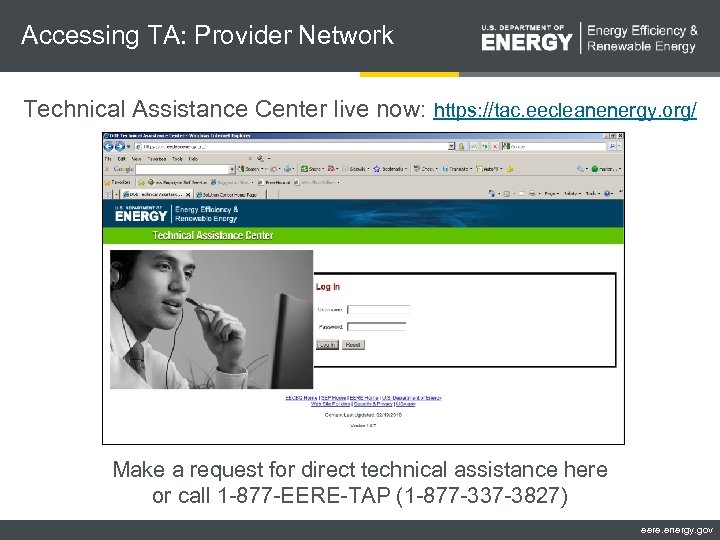 Accessing TA: Provider Network Technical Assistance Center live now: https: //tac. eecleanenergy. org/ Make