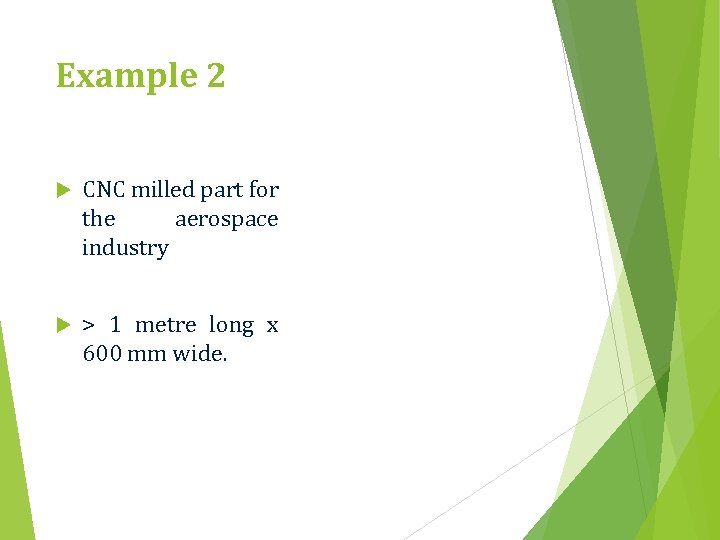 Example 2 CNC milled part for the aerospace industry > 1 metre long x