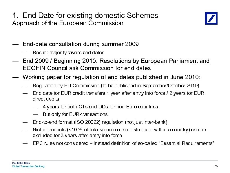 1. End Date for existing domestic Schemes Approach of the European Commission — End-date