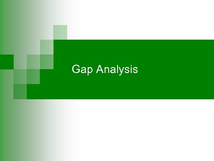 Gap Analysis 