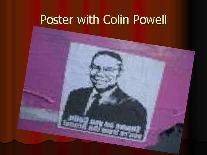 Poster with Colin Powell 