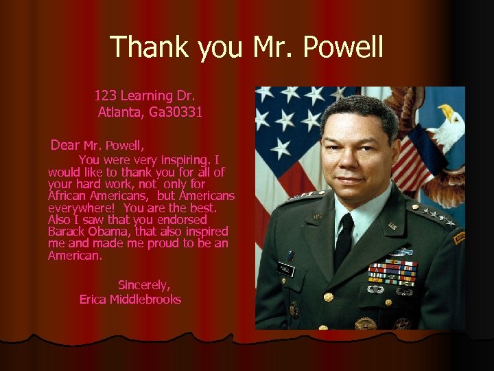 Thank you Mr. Powell 123 Learning Dr. Atlanta, Ga 30331 Dear Mr. Powell, You