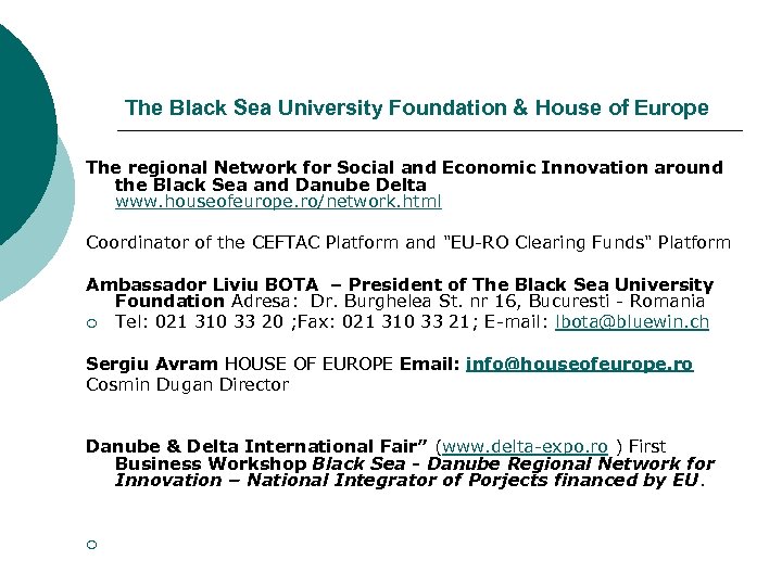 The Black Sea University Foundation & House of Europe The regional Network for Social