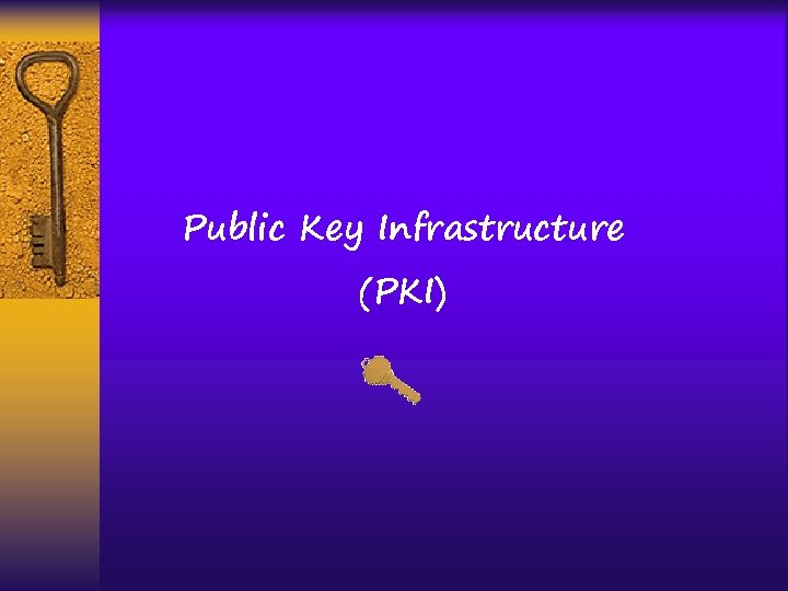 Public Key Infrastructure (PKI) 1 st Expert Group Meeting (EGM) on Electronic Trade-ECO Cooperation