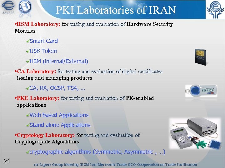 PKI Laboratories of IRAN • HSM Laboratory: for testing and evaluation of Hardware Security