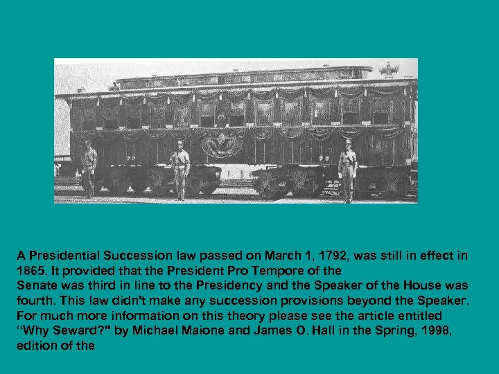 A Presidential Succession law passed on March 1, 1792, was still in effect in