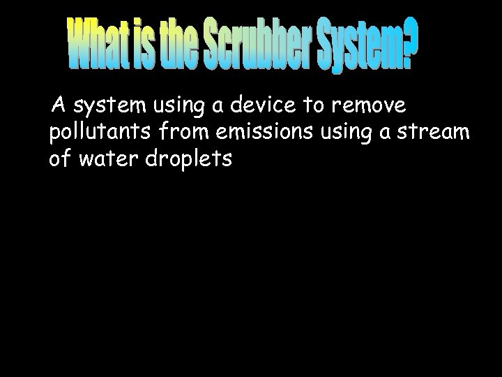 A system using a device to remove pollutants from emissions using a stream of