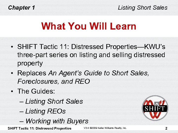 Chapter 1 Listing Short Sales What You Will Learn • SHIFT Tactic 11: Distressed