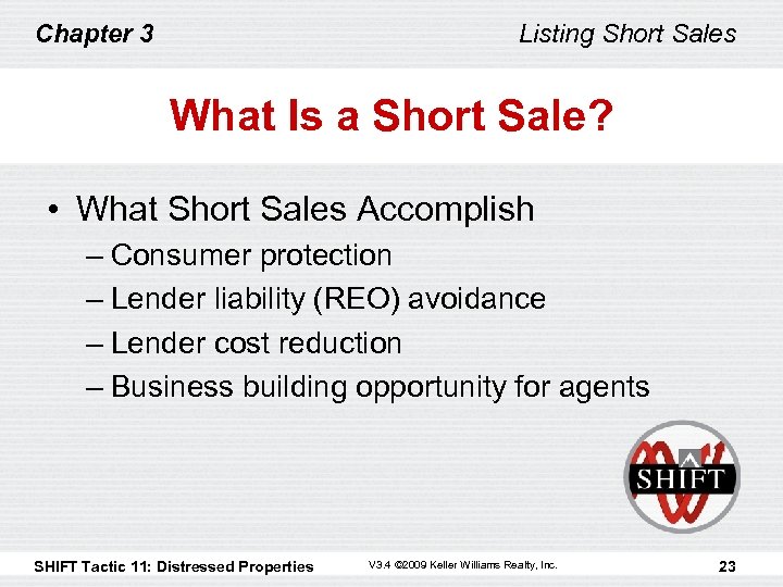 Chapter 3 Listing Short Sales What Is a Short Sale? • What Short Sales