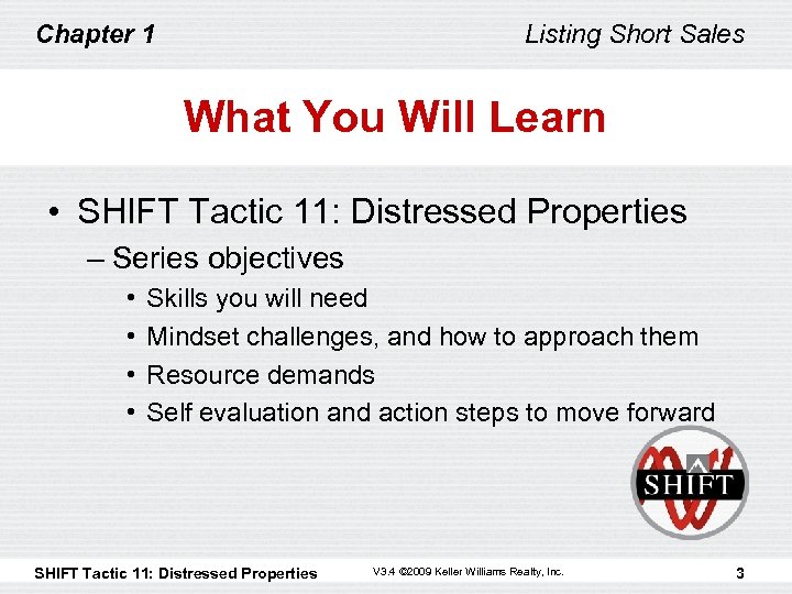 Chapter 1 Listing Short Sales What You Will Learn • SHIFT Tactic 11: Distressed