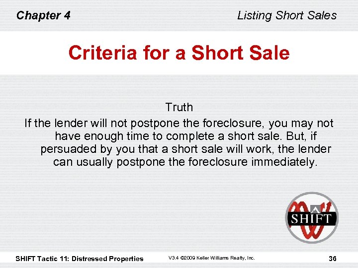 Chapter 4 Listing Short Sales Criteria for a Short Sale Truth If the lender