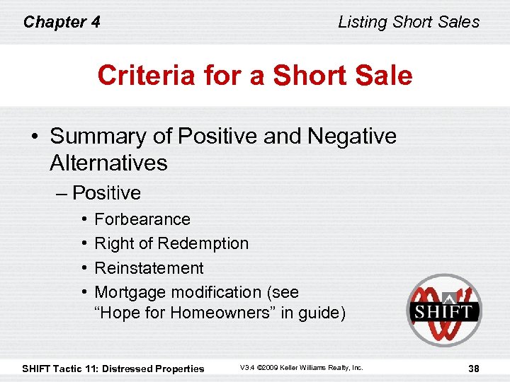 Chapter 4 Listing Short Sales Criteria for a Short Sale • Summary of Positive