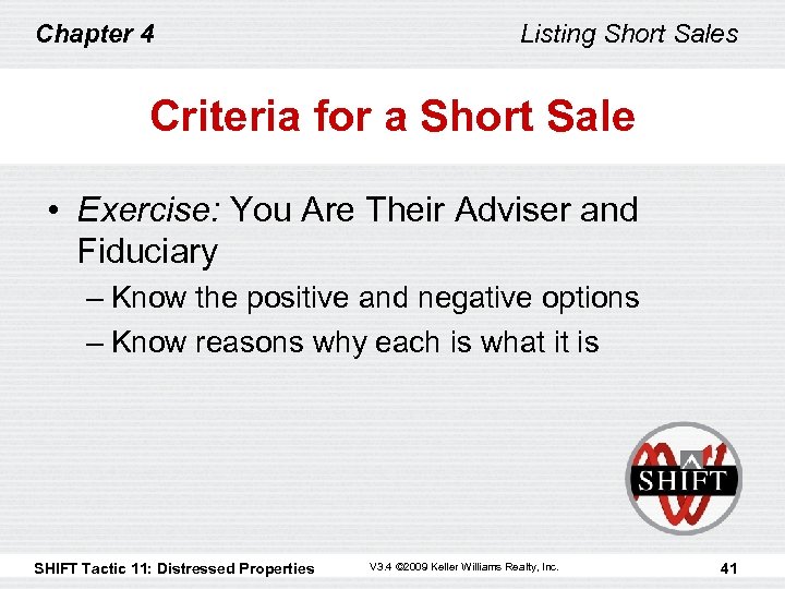 Chapter 4 Listing Short Sales Criteria for a Short Sale • Exercise: You Are
