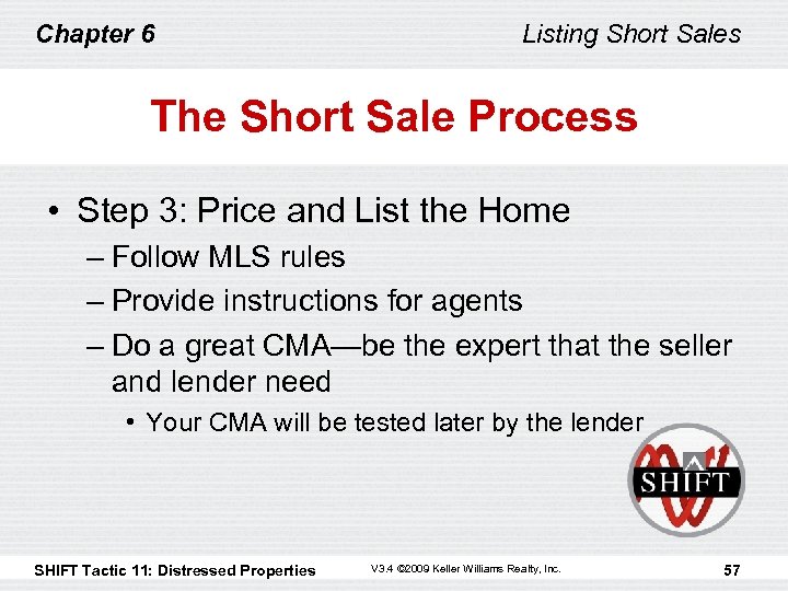 Chapter 6 Listing Short Sales The Short Sale Process • Step 3: Price and