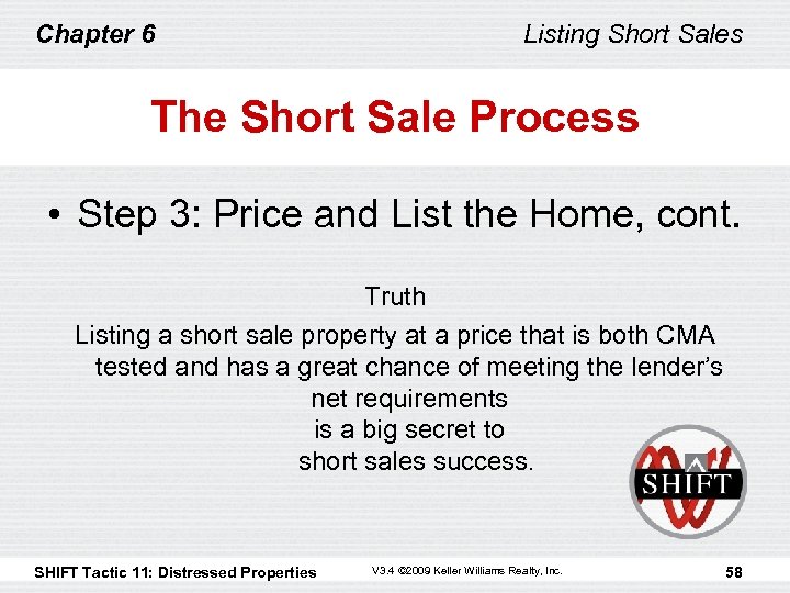 Chapter 6 Listing Short Sales The Short Sale Process • Step 3: Price and