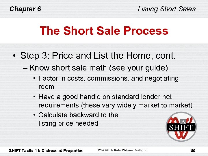 Chapter 6 Listing Short Sales The Short Sale Process • Step 3: Price and
