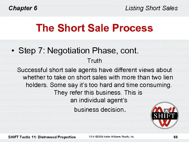 Chapter 6 Listing Short Sales The Short Sale Process • Step 7: Negotiation Phase,