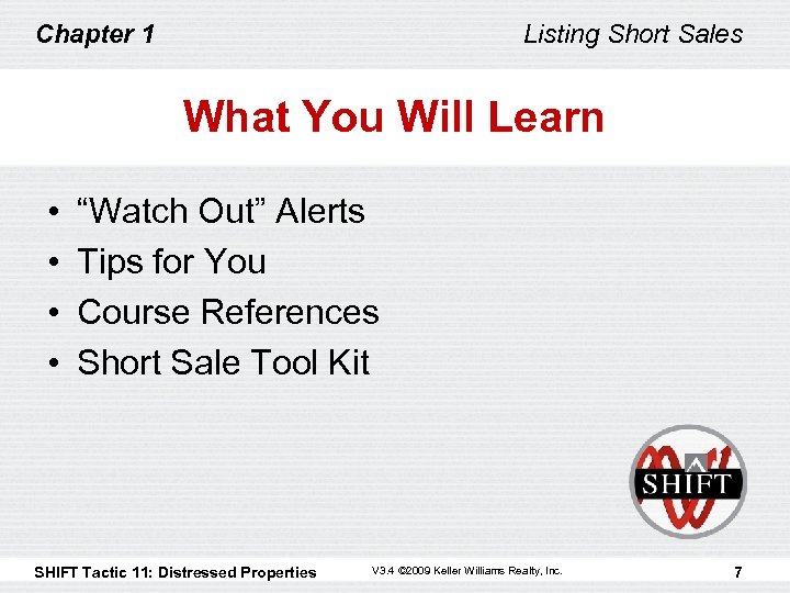 Chapter 1 Listing Short Sales What You Will Learn • • “Watch Out” Alerts