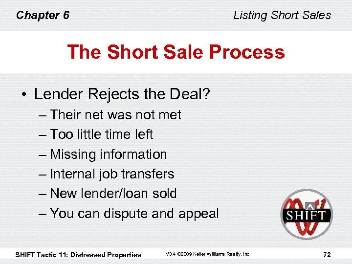 Chapter 6 Listing Short Sales The Short Sale Process • Lender Rejects the Deal?