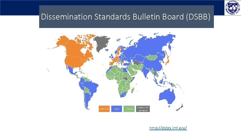 Dissemination Standards Bulletin Board (DSBB) http: //dsbb. imf. org/ 