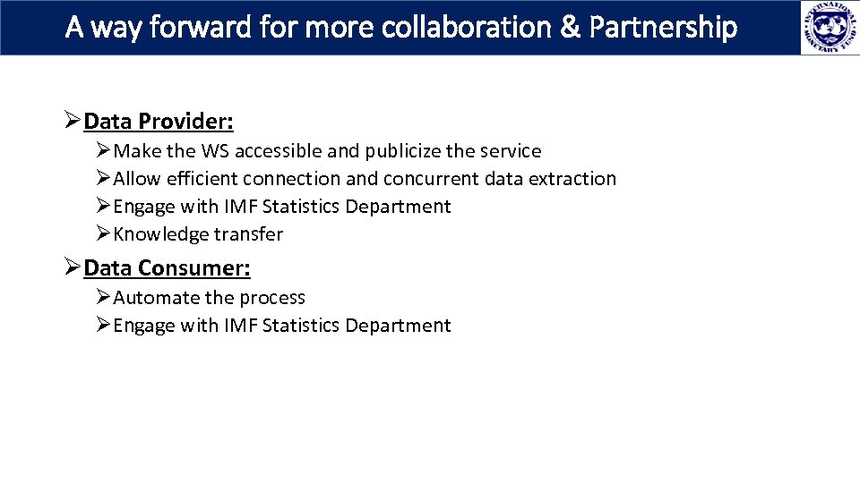 A way forward for more collaboration & Partnership ØData Provider: ØMake the WS accessible