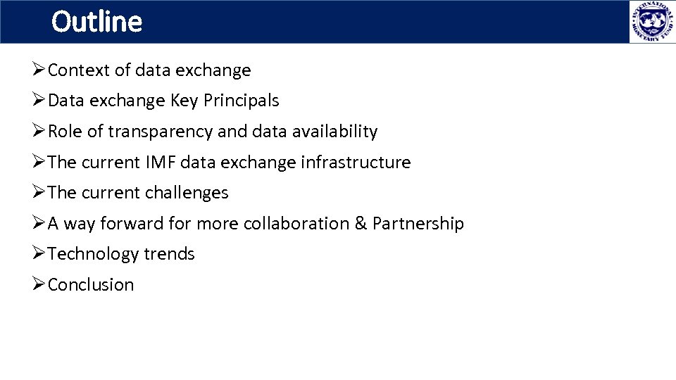 Outline ØContext of data exchange ØData exchange Key Principals ØRole of transparency and data