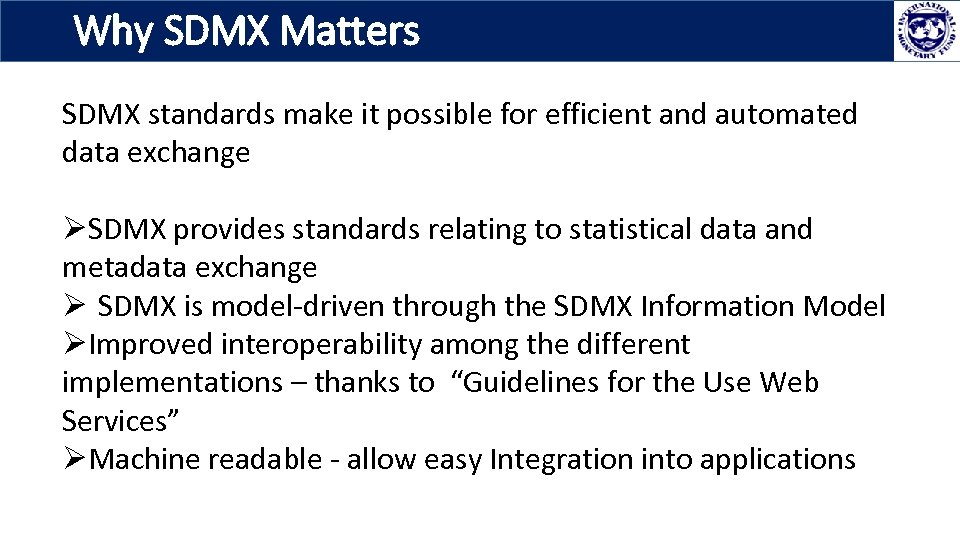 Why SDMX Matters SDMX standards make it possible for efficient and automated data exchange